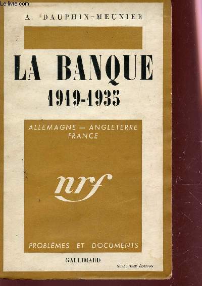 LA BANQUE - 1919-1935 / ALLEMAGNE - ANGLETERRE - FRANCE / COLLECTION 