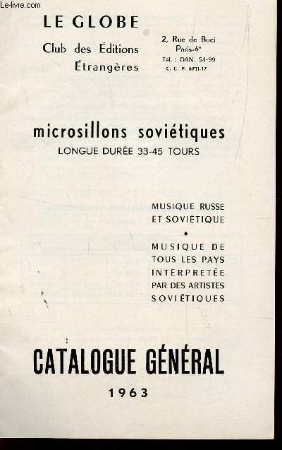 LE GLOBE - MICROSILLONS SOVIETIQUES, LONGUE DUREE 33-45 TOURS / CATALOGUE GENERAL 1963.