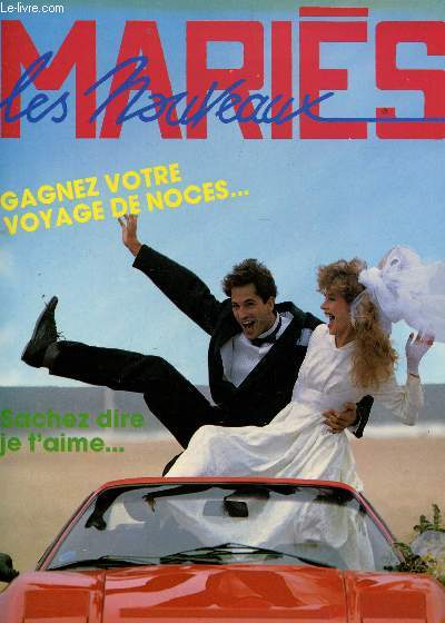 LES NOUVEAUX MARIES - N2 - ANNEE 1986 / NUPTIAL - PLEIN HAIR - CLIN D'OEIL - MODE - PLEIN FARD - DESSOUS BIJOUX - FAR AWAY - FLOWERS - AUTO PORTRAIT - QUE LA FETE CONTINUE - GUIDE PRATIQUE.