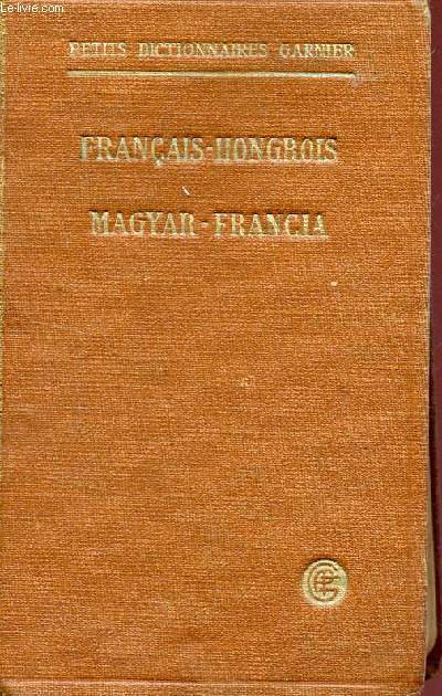 PETIT DICTIONNAIRE FRANCAIS-HONGROIS - MAGYAR-FRANCIA.
