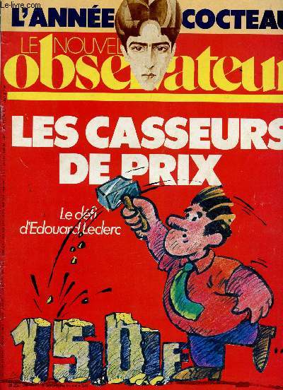 LE NOUVEL OBSERVATEUR / L'ANNEE COCTEAU / LES CASSEURS DE PRIX - LE DEFI D'EDOUARD LECLERC....
