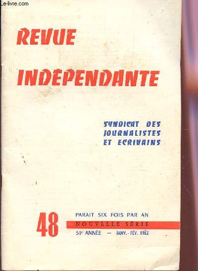 REVUE INDEPENDANTE - N48 - 51e ANNEE - JANV-FEVRIER 1962 / D'UN ESSAI DE DEFINITION DE L'HUMOUR NOIR / AUTOUR DU CID / UN MAITRE LIVRE : MAURICE DELORME / LE PRIX TAORMINA ETC....
