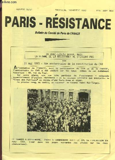 PARIS RESISTANCE - N66-67 - 3e TRIMESTRE 1993 / UN DEMI SIECLE PASSE MAIS LA FLAMME DE LA RESISTANCE NE S'ETEINT PASL'ANNIVERSAIRE DE LA LIBERATION DE PARIS A L'HOTEL DE VILLE ET DANS LES ARRONDISSEMENTS ETC...