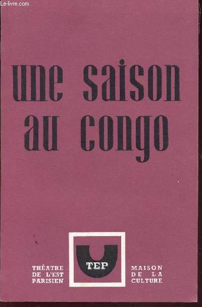 UNE SAISON AU CONGO.