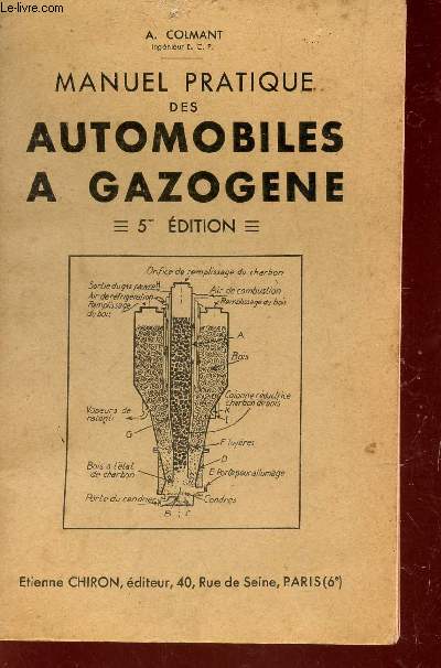 MANUEL PRATIQUE DES AUTOMOBILES A GAZOGENE / 5e EDITION.
