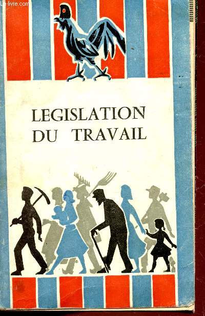 AIDE-MEMOIRE DE LEGISLATION DU TRAVAIL / a l'usage des eleves des colleges .... / ouvrage mis a jour au 1er juillet 1962.