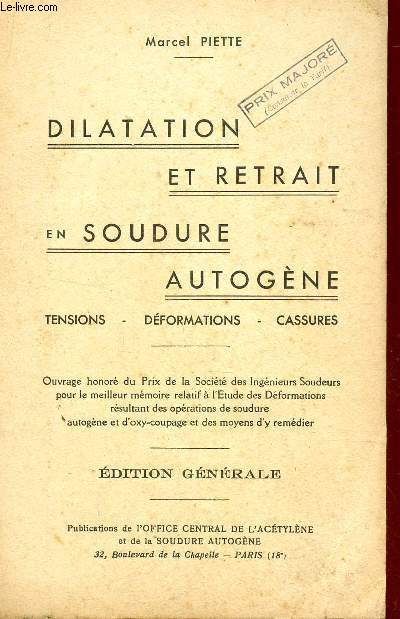 DILATION ET RETRAIT EN SOUDURE AUTOGENE / TENSIONS -DEFORMATIONS - CASSURES / EDITION GENERALE.