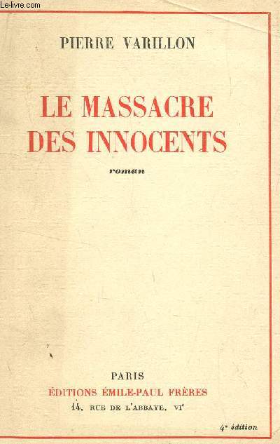LE MASSACRE DES INNOCENTS / 4e EDITION.
