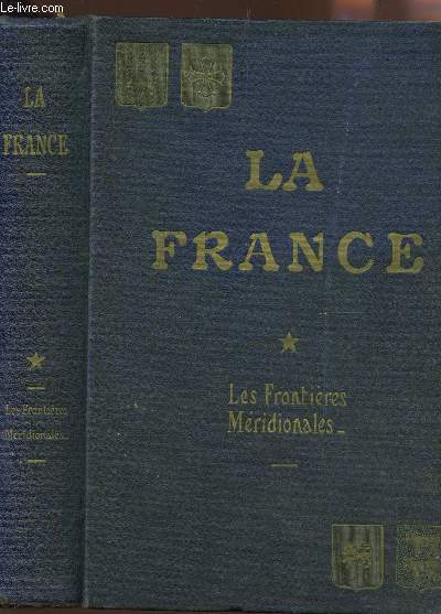LES FRONTIERES MERIDIONALES TOME I / COLLECTION 