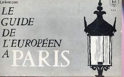 LE GUIDE DE L'EUROPEEN A PARIS.