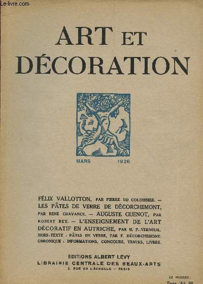 ART ET DECORATION - 30e ANNEE - N291 - mars 1926 / FELIX VALLOTTON - LES PATES DE VERRE DE DECORCHEMONT - AUGUSTE GUENOT - L'ENSEIGNEMENT DE L'ART DECORATIF EN AUTRICHE....