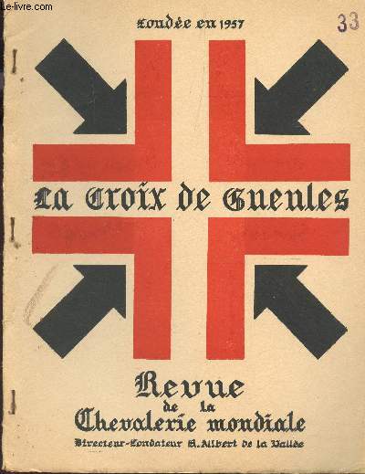 LA CROIX DE GUEULES - 10e ANNEE - N33 - AOUT 1966 / PARIS, MA GRANDE VILLE - PELERINAGE DE L'ORDRE D'ALIBERT AU MONT ST MICHEL - CHEVALERIE ET POESIE - ETC...