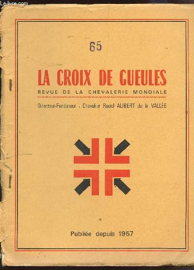 LA CROIX DE GUEULES - N65 - DECEMBRE 1974 / ALI-BERT DE BRANDICOURT.