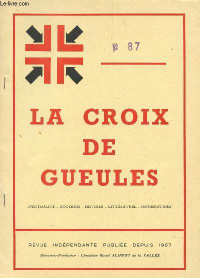 LA CROIX DE GUEULES - N87 - AVRIL 1977 (N10 DE LA NOUVELLE SERIE) / LE RELIQUAIRE DE PATRICE ETC...