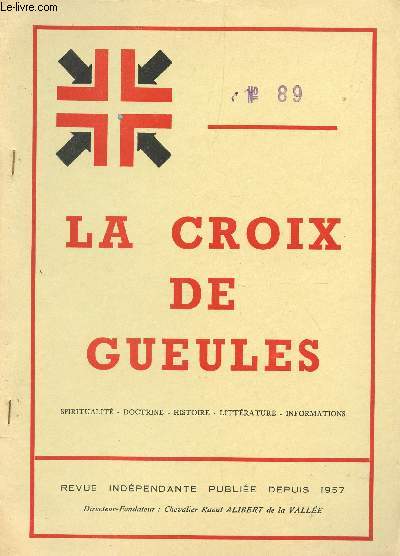 LA CROIX DE GUEULES - N89 (SPECIAL) - NOVEMBRE 1977 (N12 DE LA NOUVELLE SERIE) / A L4OMBRE DU TEMPLE - UN DOCUMENT TEMPLIER.