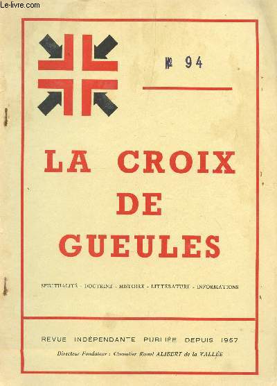 LA CROIX DE GUEULES - N94 - OCTOBRE 1979 / LA CHANSON DU TEMPLE - POEME FRESQUE D'UNE EPOPEE CHEVALERESQUE.