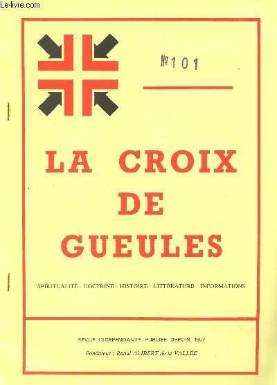 LA CROIX DE GUEULES - N101 - JUIN 1983 / DEFENSE DE NOTRE CHEVALERIE (SUITE) : LACUNES, ERRERUS ET CONTRE VERITES.