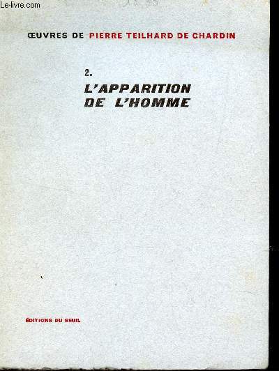 L'APPARITION DE L'HOMME - TOME 2 / COLLECTION DE PIERRE TEILHARD DE CHARDIN .