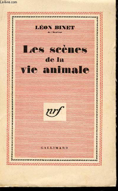 LES SCENES DE LA VIE ANIMALE / 6e EDITION .