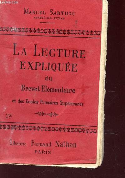 LA LECTURE EXPLIQUEE DU BREVET ELEMENTAIRE ET DES ECOLES PRIMAIRES SUPERIEURES / 3e EDITION.