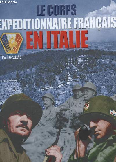 LE COPRS EXPEDITIONNAIRE FRANCAIS EN ITALIE.