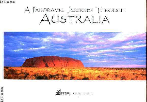 A PANORAMIC JOURNEY THOUGH AUSTRALIA.