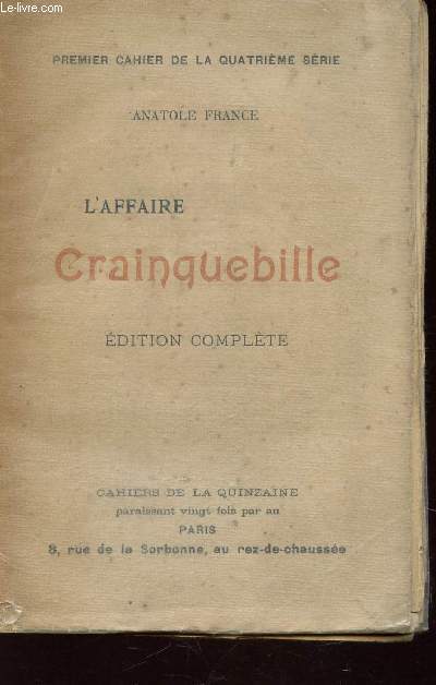 L'AFFAIRE CRAINQUEBILLE / PREMEIR CAHIER DE LA QUATRIEME SERIE / EDITION COMPLETE.