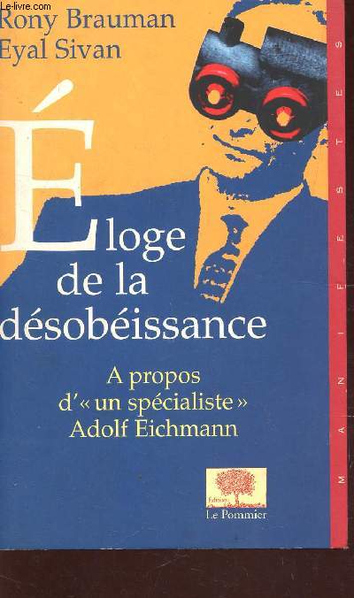 ELOGE DE LA DESOBEISSANCE - A PROPOS D'3UN SPECIALISTE