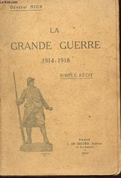 LA GRANDE GUERRE 1914-1918 / SIMPLE RECIT.