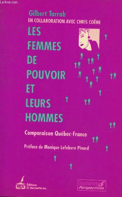 LES FEMMES DU POUVOIR ET LEURS HOMMES / COMPARAISON QUEBEC-FRANCE.