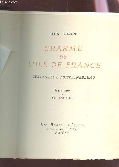 CHARME DE L'ILE DE FRANCE - VERSAILLES ET FONTEAINEBLEAU / POINTES SECHES DE Ch. SAMSON.