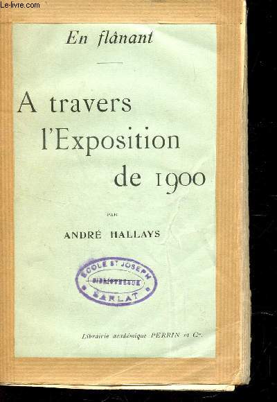 A TRAVERS L'EXPOSITION DE 1900 / (EN FLANANT).