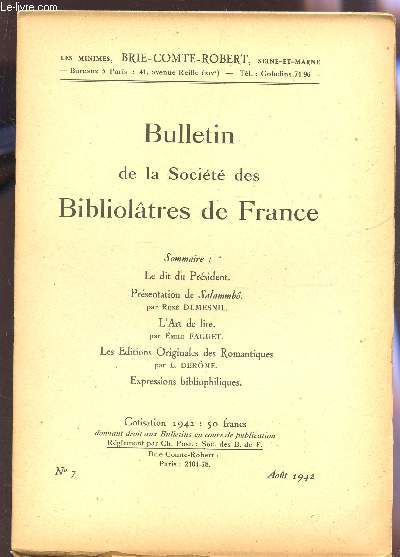 BULLETIN DE LA SOCIETE DES BIBLIOLATRES DE FRANCE / N7 - AOUT 1942 / LE DIT DU PRESIDENT - PRESENTATYIO NDE SALAMMBO - L'ART DE LIRE - LES EDITIONS ORIGINALES DES ROMANTIQUES - EXPRESSIONS BIBLIOPHILIQUES.