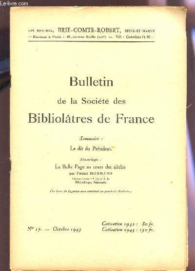 BULLETIN DE LA SOCIETE DES BIBLIOLATRES DE FRANCE / N17 - OCTOBRE 1943 / LE DIT DU PRESIDENT - ENCARTAGE : LA BELLE PAGE AU COURS DES SIECLES PAR PIERRE MORNAND.