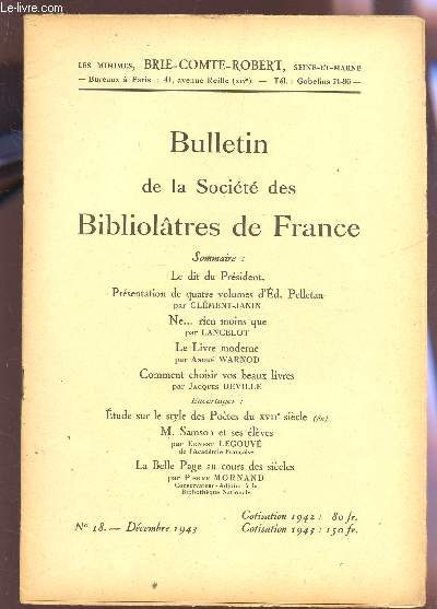 BULLETIN DE LA SOCIETE DES BIBLIOLATRES DE FRANCE / N18 - DECEMBRE 1943 / LE DIT DU PRESIDENT - PRESENTATION DE 4 VOLUMES D'ED PELLETAN - NE... RIENS MOINS QUE PAR LANCELOT - LE LIVRE MODERNE PAR A. WARNOD - COMMENT CHOISIR VOS BEAUX LIVRES - ETUDES.....
