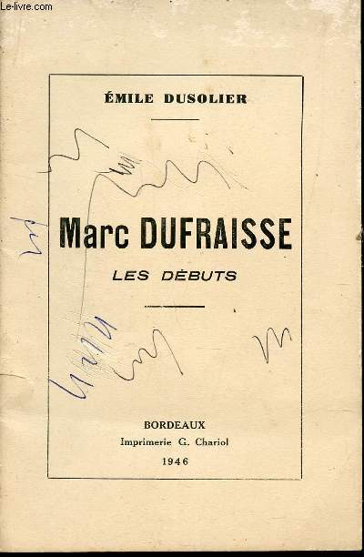 MARC DUFRAISSE - LES DEBUTS.