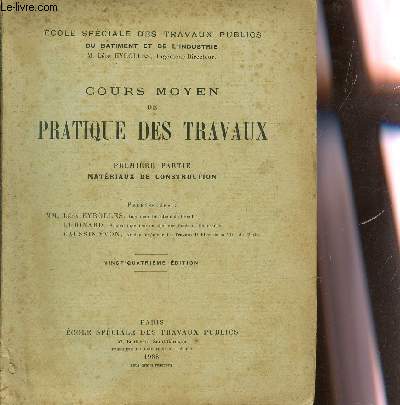 COURS MOYEN DE PRATIQUE DES TRAVAUX / PREMIERE PARTIE : MATERIAUX DE CONSTRUCTION / 24e EDITION.