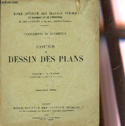 COURS DE DESSIN DES PLANS - COMPLEMENT DE TOPOMETRIE / 14e EDITION.