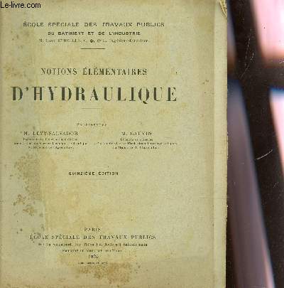NOTIONS ELEMENTAIRES D'HYDRAULIQUE / 15e EDITION.