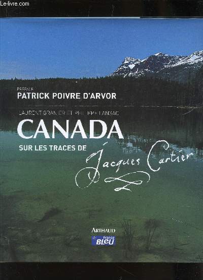 CANADA, SUR LES TRACES DE JACQUES CARTIER.