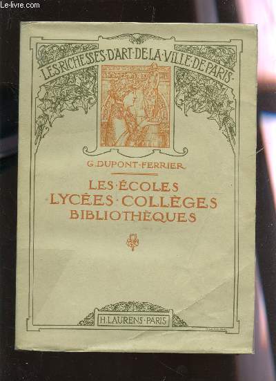 LES ECOLES - LYCEES - COLLEGES - BIBLIOTHEQUES / L'ENSEIGNEMENT PUBLIC A PARIS / COLLECTION 