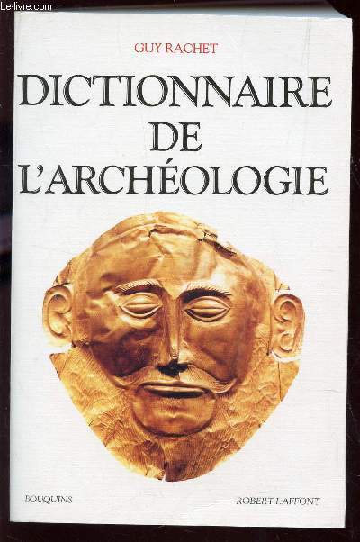 DICTIONNAIRE DE L'ARCHEOLOGIE / COLLECTION 
