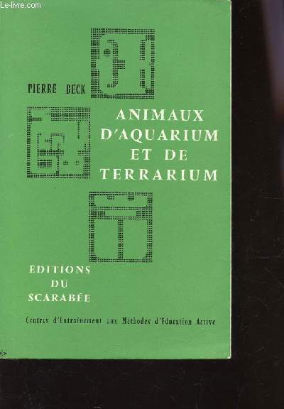 ANIMAUX D'AQUARIUM ET DE TERRARIUM / Centres d'entrainelment aux Methodes d'Education active.