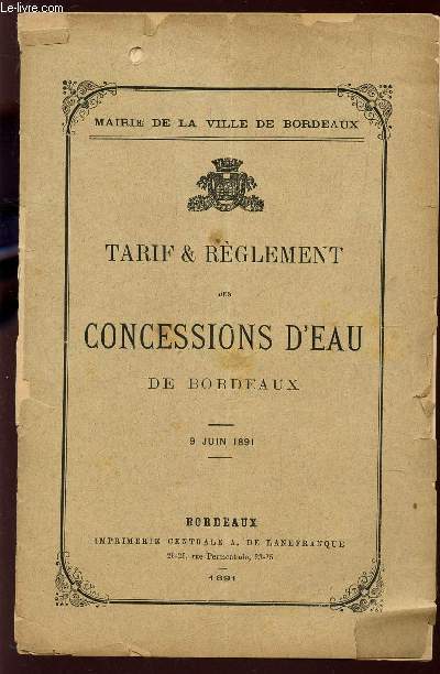 TARIF ET REGLEMENT DES CONCESSIONS D'EAU DE BORDEAUX - 9 JUIN 1891.