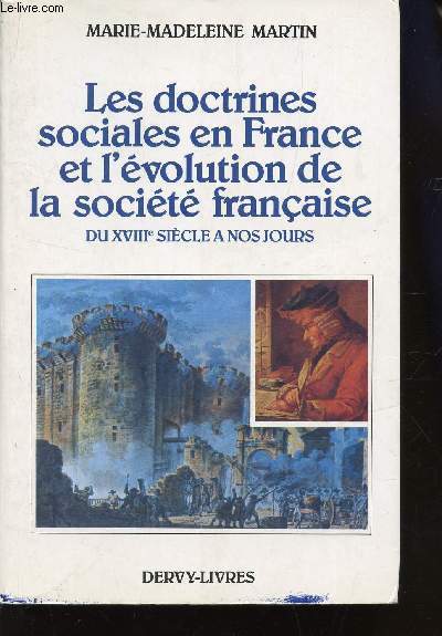 LES DOCTRINES SOCIALES EN FRANCE ET L'EVOLUTION DE LA SOCIETE FRANCAISE - DU XVIIIe SIECLE A NOS JOURS.