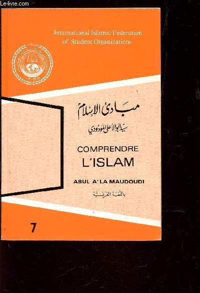 COMPRENDRE L'ISLAM. / N7 DE LA COOLECTION