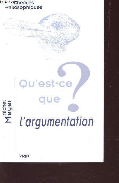 QU'EST CE QUE L'ARGUMENTATION? / VOLLECTION 