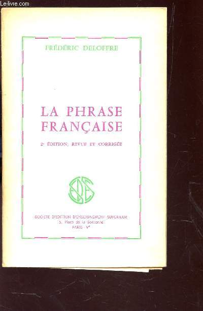 LA PHRASE FRANCAISE / 2e EDITION.