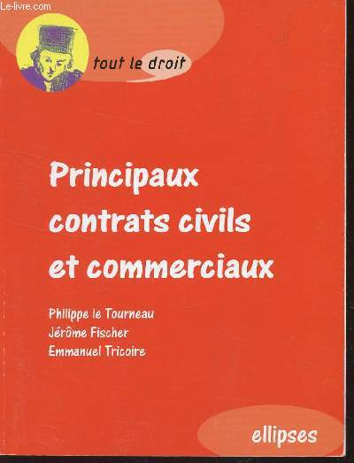 PRINCIPAUX CONTRATS CIVILS ET COMMERCIAUX / COLLECTION 