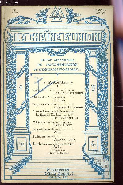 LA CHAINE D'UNION - N7 - MARS - 1934-1935 / LA CHAINE D'UNION - ORIGINE DE L'ERE MACONNIQUE - LA PRATIQUE DES RITES - CREATION D'UNE LOGE D'ADOPTION DANS LES ETATS DE SARDAIGNE EN 1789 - MEDITATION SUR UN VIEUX DISCOURS - LA GLORIFICATION DU TRAVAIL ....